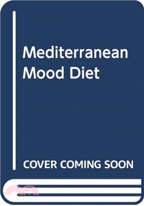 Mediterranean Mood Food：What to eat to help beat depression and live a longer, healthier life