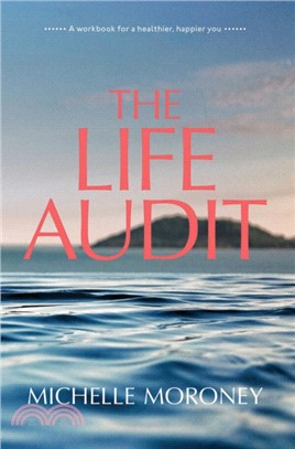 The Life Audit：A workbook for a healthier, happier you