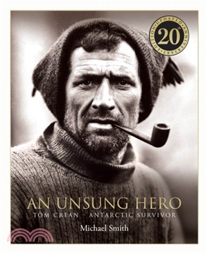 An Unsung Hero：Tom Crean: Antarctic Survivor - 20th anniversary illustrated edition