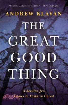 The Great Good Thing ─ A Secular Jew Comes to Faith in Christ