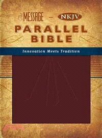 The Message-NKJV Parallel Bible