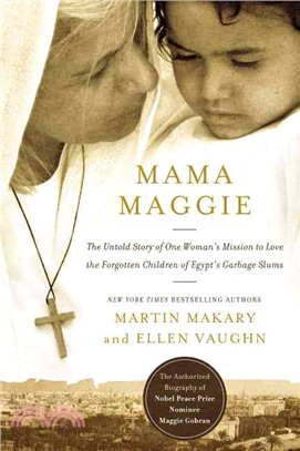 Mama Maggie ― The Untold Story of One Woman's Mission to Love the Garbage Kids of Egypt