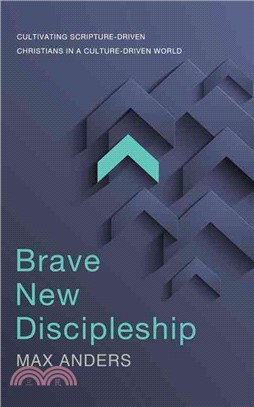 Brave New Discipleship ─ Cultivating Scripture-Driven Christians in a Culture-Driven World