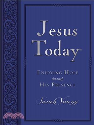 Jesus Today ─ Experience Hope Through His Presence