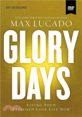 Glory Days ― A Dvd Study; Living Your Promised Land Life Now