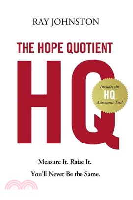 The Hope Quotient ─ Measure It. Raise It. You'll Never Be the Same.