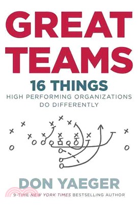 Great Teams ─ 16 Things High-Performing Organizations Do Differently