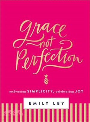 Grace, Not Perfection ─ Embracing Simplicity, Celebrating Joy