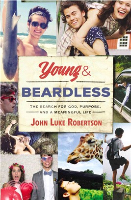 Young & Beardless ─ The Search for God, Purpose, and a Meaningful Life