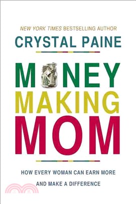 Money-Making Mom ─ How Every Woman Can Earn More and Make a Difference
