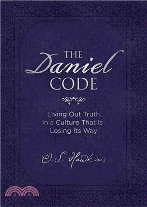 The Daniel Code ─ Living Out Truth in a Culture That Is Losing Its Way
