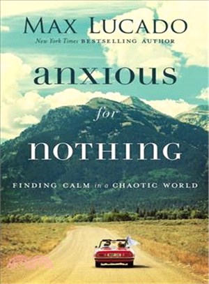 Anxious for Nothing ─ Finding Calm in a Chaotic World