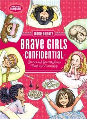 Brave Girls Confidential ─ Stories and Secrets About Faith and Friendship