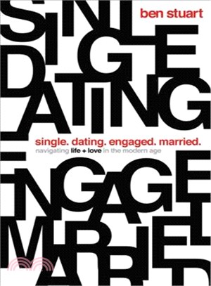 Single, Dating, Engaged, Married ─ Navigating Life and Love in the Modern World