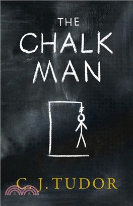 The Chalk Man：The Sunday Times bestseller. The most chilling book you'll read this year