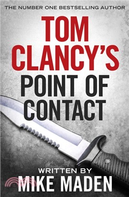 Tom Clancy's Point of Contact：INSPIRATION FOR THE THRILLING AMAZON PRIME SERIES JACK RYAN