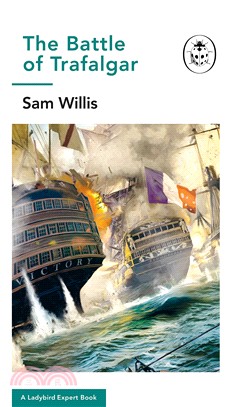 Battle of Trafalgar: A Ladybird Expert Book