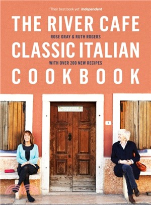 The River Cafe Classic Italian Cookbook