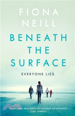 Beneath the Surface：The gripping new psychological drama from the Sunday Times bestseller