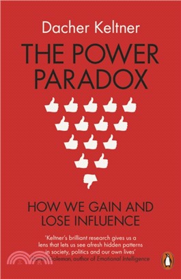 The Power Paradox：How We Gain and Lose Influence