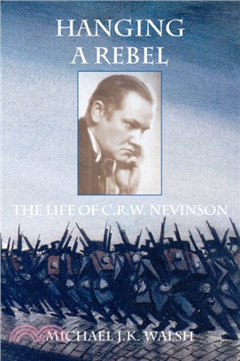 Hanging a Rebel：The Life of C.R.W. Nevinson