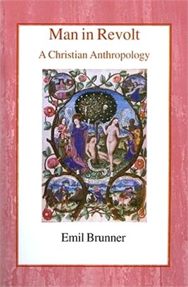 Man in Revolt ─ A Christian Anthropology