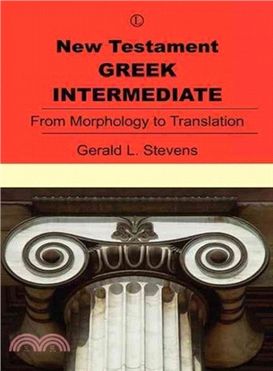 New Testament Greek Intermediate ─ From Morphology to Translation