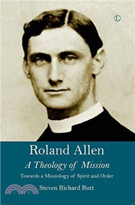 Roland Allen：A Theology of Mission