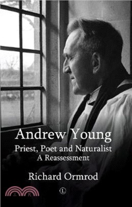 Andrew Young：Priest, Poet and Naturalist: A Reassessment