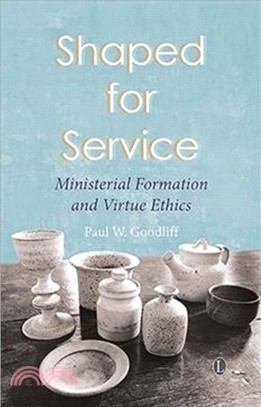 Shaped for Service：Ministerial Formation and Virtue Ethics