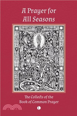 A Prayer for All Seasons：The Collects of the Book of Common Prayer