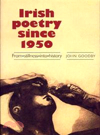 From Stillness into History ― Irish Poetry Since 1950