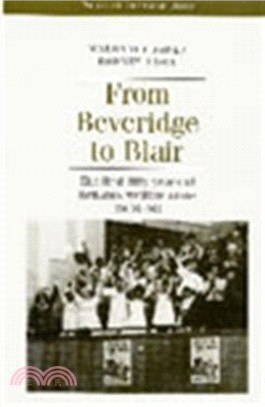 From Beveridge to Blair：The First Fifty Years of Britain's Welfare State 1948-98