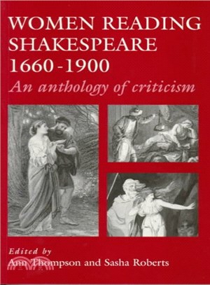 Women Reading Shakespeare 1600-1900 ― An Anthology of Criticism