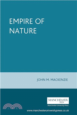 The Empire of Nature ― Hunting, Conservation and British Imperialism