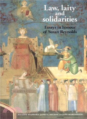 Law, Laity and Solidarities ― Essays in Honour of Susan Reynolds