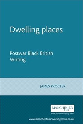 Dwelling Places ─ Postwar Black British Writing