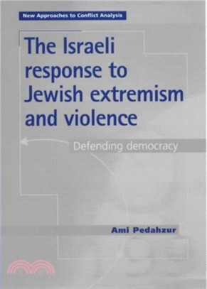 The Israeli Response to Jewish Extremism and Violence