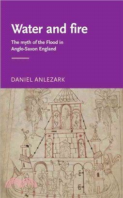 Water and Fire—The Myth of the Flood in Anglo-saxon England