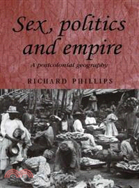 Sex, Politics And Empire—A Postcolonial Geography