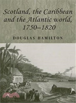 Scotland, the Caribbean and the Atlantic World, 1750-1820