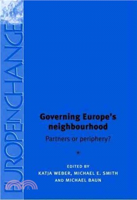 Governing Europe's Neighbourhood―Partners or Periphery?