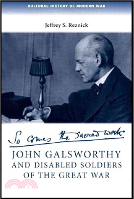John Galsworthy and Disabled Soldiers of the Great War ─ With an Illustrated Selection of His Writings