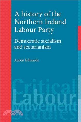 A History of the Northern Ireland Labour Party—Democratic Socialism and Sectarianism