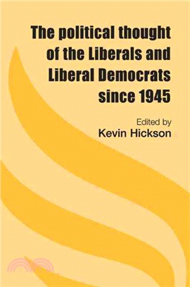 The Political Thought of the Liberals and Liberal Democrats Since 1945