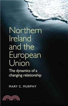 Northern Ireland and the European Union ─ The Dynamics of a Changing Relationship