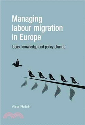 Managing Labour Migration in Europe ─ Ideas, Knowledge and Policy Change