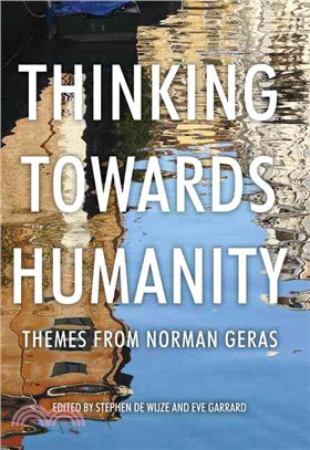 Thinking Towards Humanity—Themes from Norman Geras