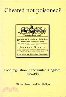 Cheated Not Poisoned? ― Food Regulation in the United Kingdom, 1875-1938