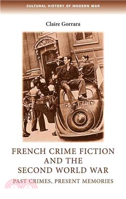 French Crime Fiction and the Second World War—Past Crimes, Present Memories